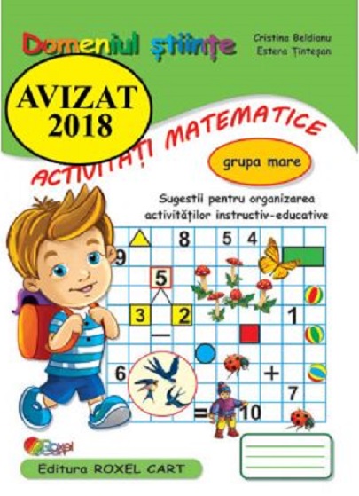 Domeniul stiinte, activitati matematice. Caiet pentru gradinita, grupa mare