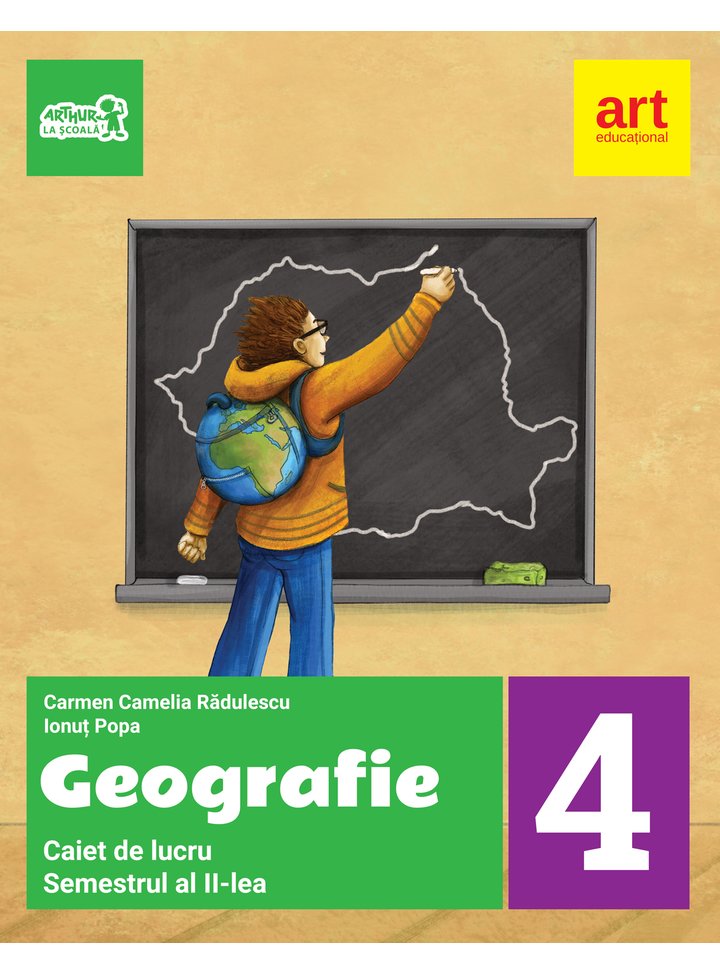 Geografie. Caiet de lucru pentru clasa a IV-a - Semestrul al II-lea