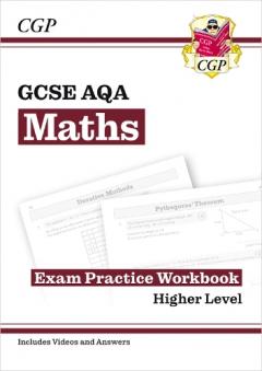 GCSE Maths AQA Exam Practice Workbook: Higher - for the Grade 9-1 Course (includes Answers)