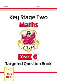 KS2 Maths Targeted Question Book - Year 6