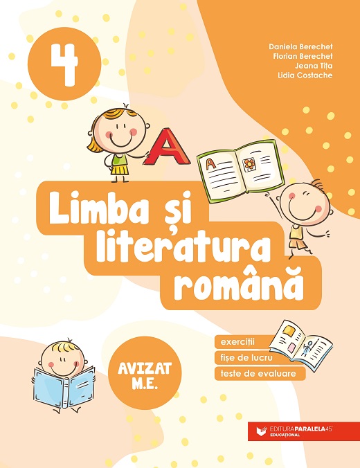Limba si literatura romana. Exercitii, fise de lucru, teste de evaluare. Clasa a IV-a