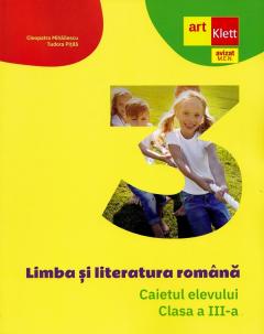 Limba si literatura romana - Clasa a III-a, Caietul elevului