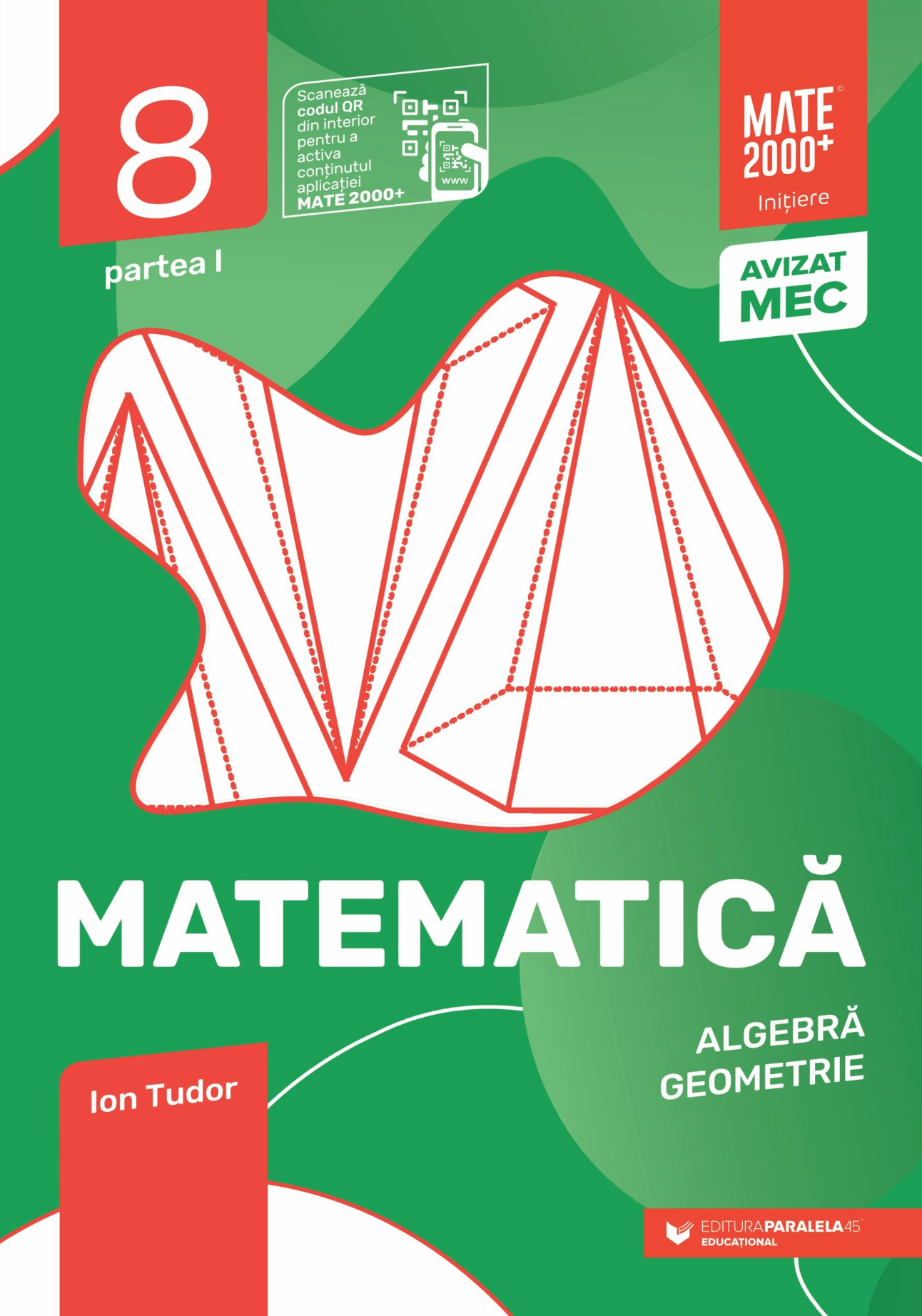 Matematica. Initiere clasa a VIII-a (Algebra, geometrie) - Partea I