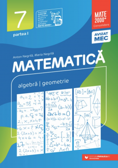 Matematica. Consolidare clasa a VII-a (Algebra, geometrie) - Partea I