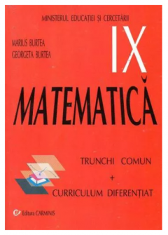 Matematica Trunchi comun si Curriculum diferentiat. Manual pentru clasa a IX-a