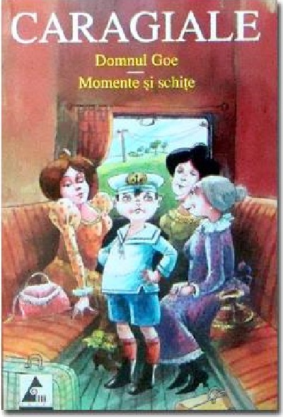 Domnul Goe. Momente si Schite