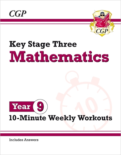 New KS3 Maths 10-Minute Weekly Workouts - Year 9
