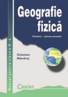 Geografie fizica - Manual pentru clasa a IX-a 